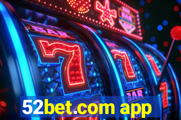 52bet.com app